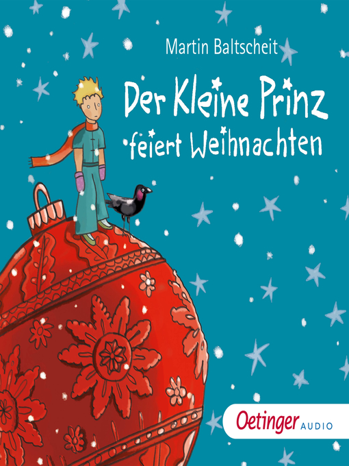 Titeldetails für Der kleine Prinz feiert Weihnachten nach Martin Baltscheit - Verfügbar